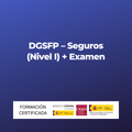 DGSFP – Seguros (Nivel I) + Examen