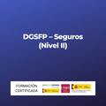 DGSFP – Seguros (Nivel II)